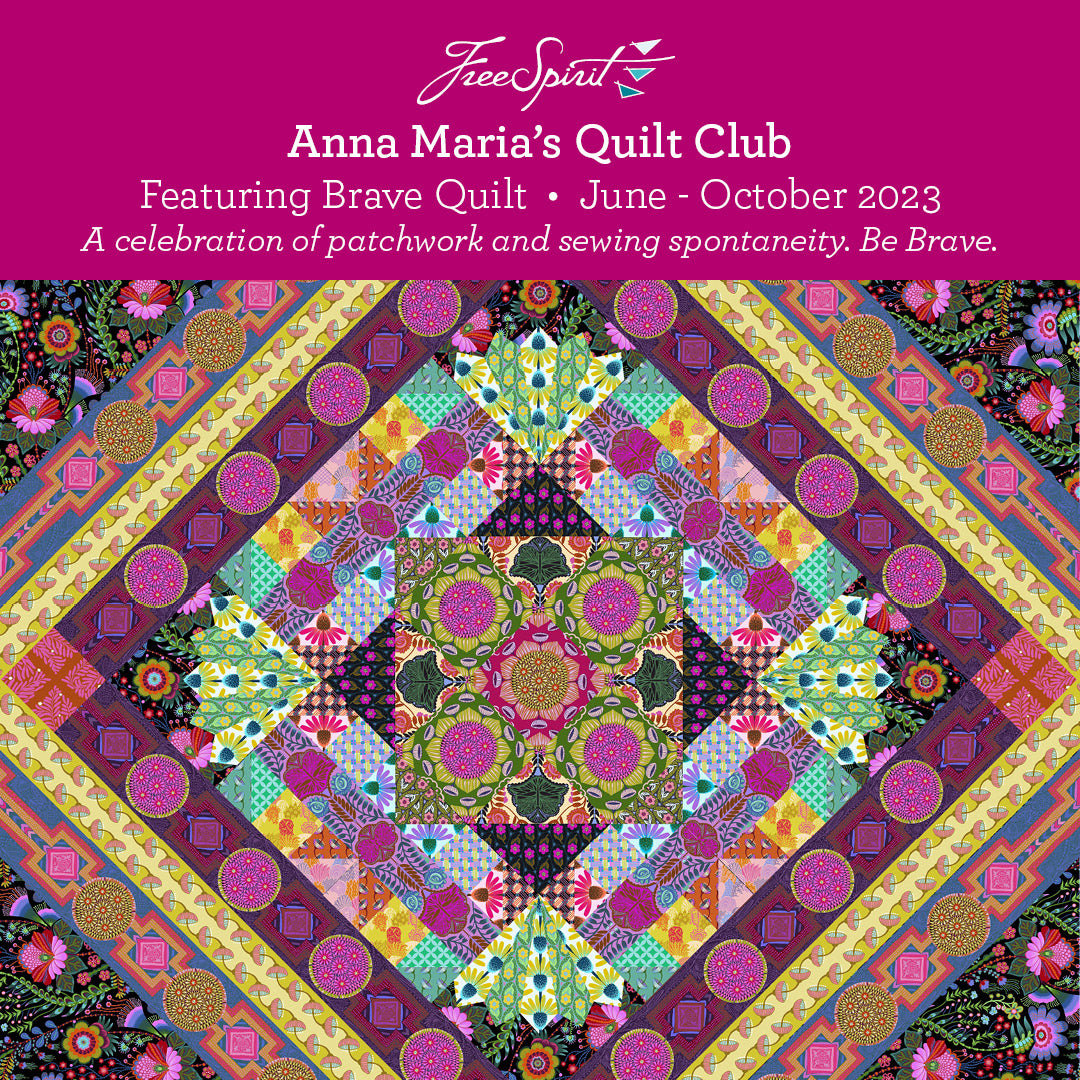 Join Anna Maria's Quilt Club Featuring her NEW Brave Quilt!