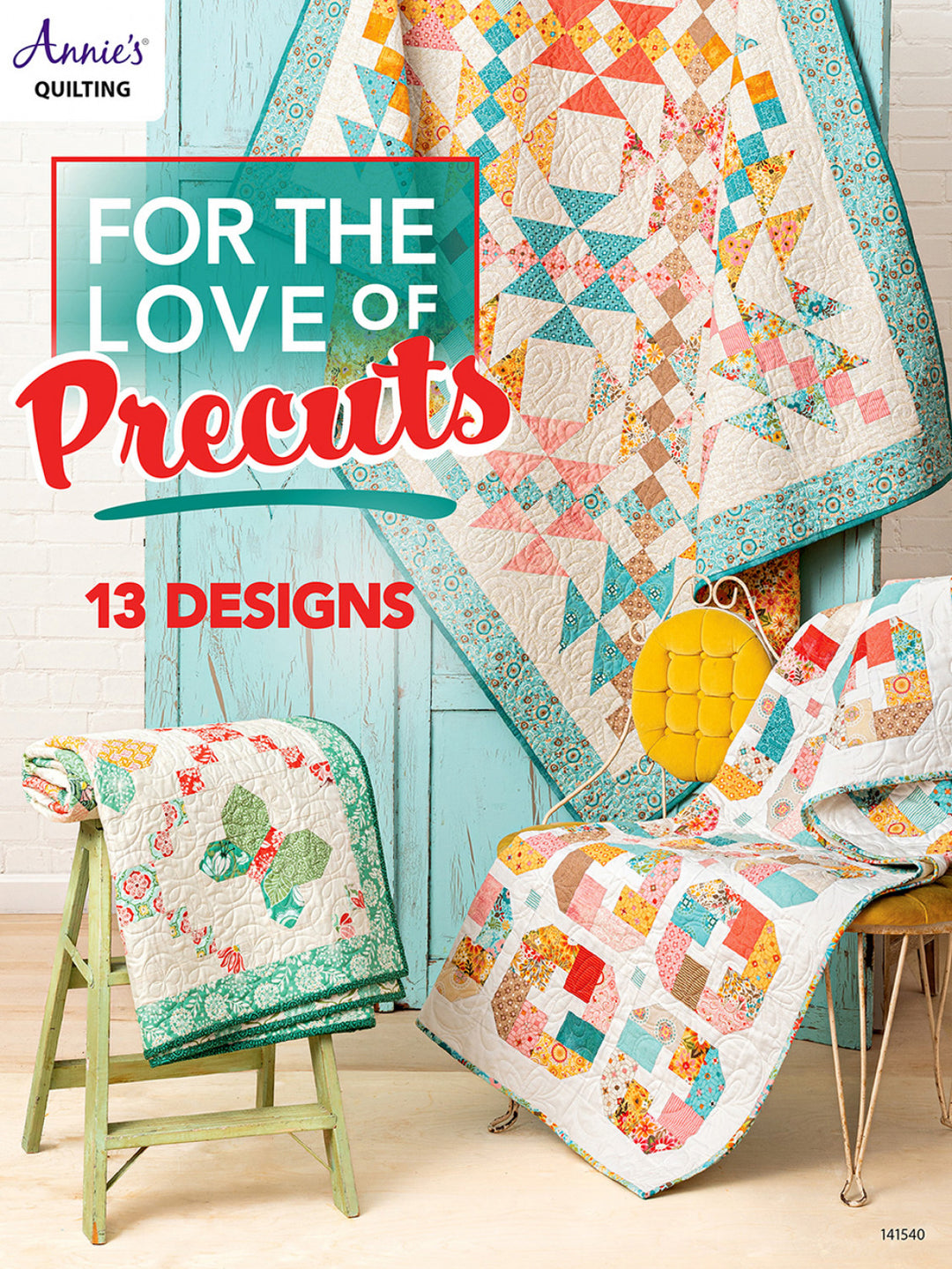 For The Love of Precuts book with 13 quilt designs. The cover showing 3 designs