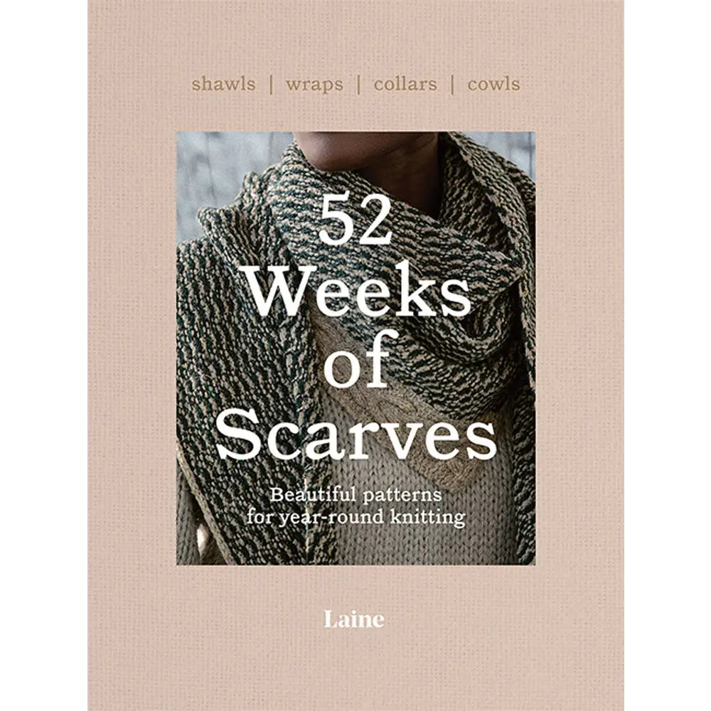 Book cover of '52 Weeks of Scarves' by Laine, featuring a person wearing a knitted scarf.