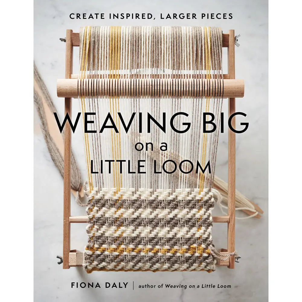Book cover of 'Weaving Big on a Little Loom' by Fiona Daly with a loom and woven fabric.