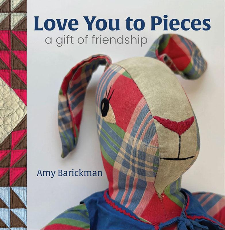 Book cover of 'Love You to Pieces' by Amy Barickman featuring a colorful fabric art piece.