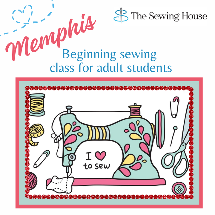 Beginning Sewing for Adults-Memphis