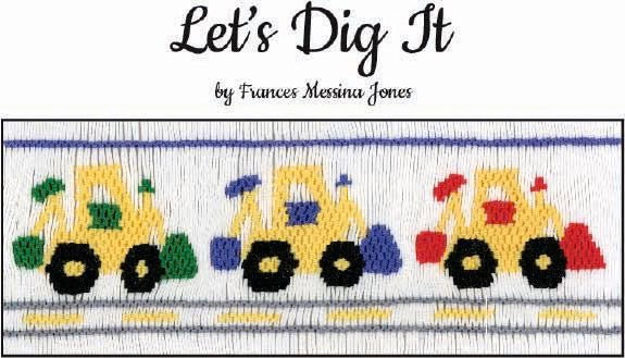 Smocking plate featuring three construction vehicles in yellow, blue, green, and red on a white background, with the text 'Let's Dig It by Frances Messina Jones' above it.