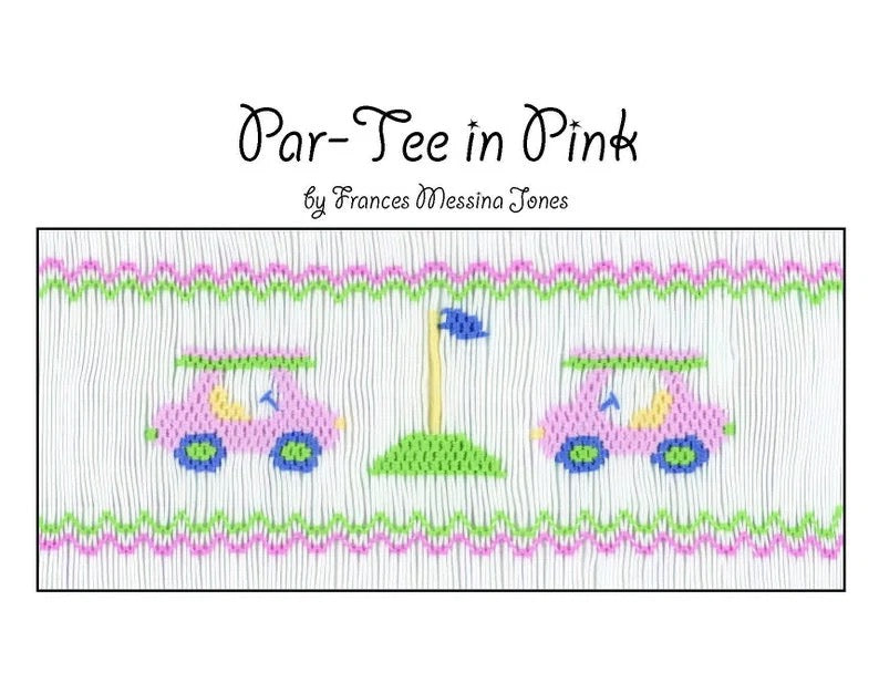 A smocking plate titled 'Par-Tee in Pink' by Frances Messina Jones, showing two pink golf carts on a white stitched background with green and pink decorative borders and a small green putting green.