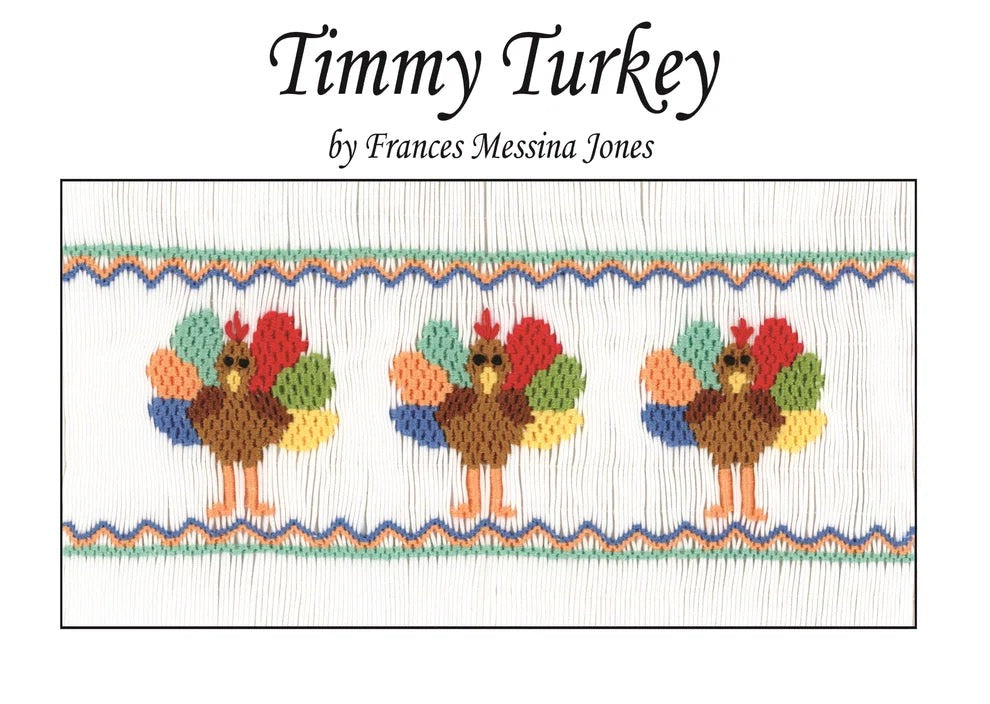 Smocking plate titled 'Timmy Turkey' by Frances Messina Jones, showing three smocked turkeys in a row with colorful feathers and decorative zigzag borders on a white background.