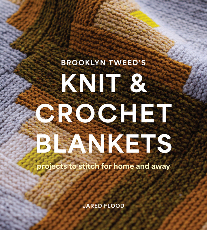 Brooklyn Tweed’s Knit and Crochet Blankets: Projects to Stitch for Home and Away - LS68477