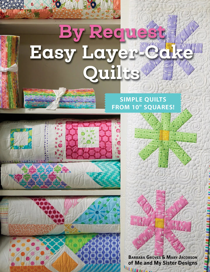 By Request Easy Layer Cake Quilts - MMS0524