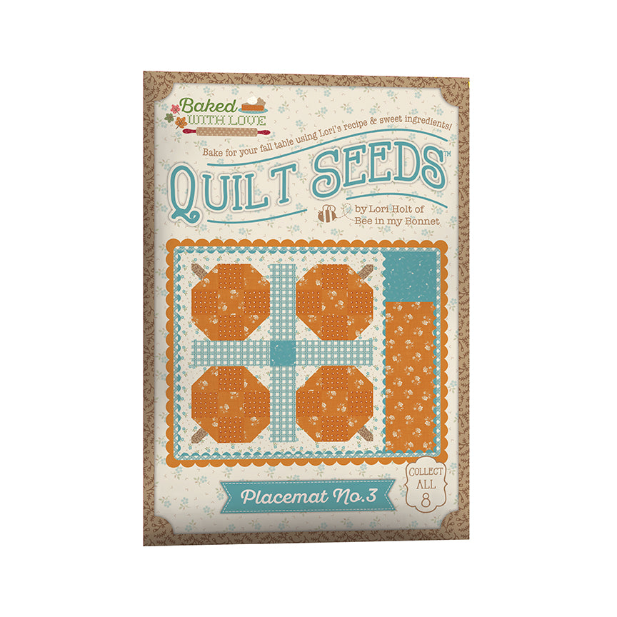 Pre-Order - Lori Holt Baked with Love Quilt Seeds Patterns