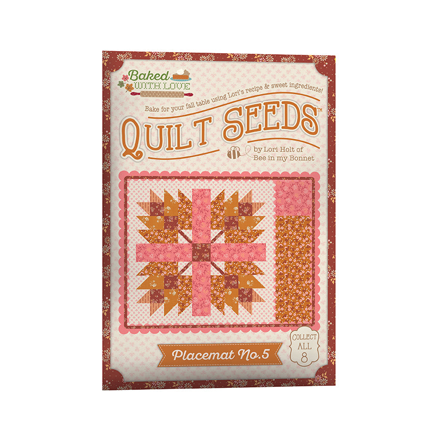 Pre-Order - Lori Holt Baked with Love Quilt Seeds Patterns